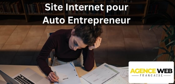 Site Internet pour Auto Entrepreneur : Guide Essentiel pour une Présence en Ligne