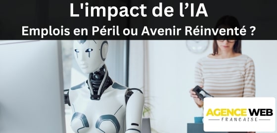 L'Impact IA : Emplois en Péril ou Avenir Réinventé ?