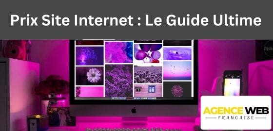 Prix Site Internet : Le Guide Ultime
