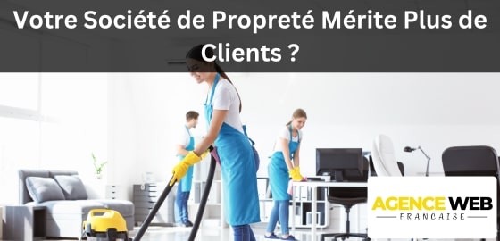 Votre Société de Propreté Mérite Plus de Clients ? La Création d'un Site Web est la Clé